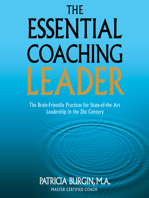 Title details for The Essential Coaching Leader by Patricia Burgin - Wait list